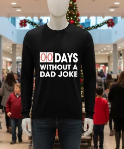 00 Days Without A Dad Joke 2024   Black T Shirt