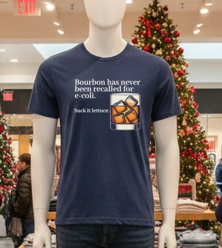 Bourbon Has Never Been Recalled For E Coli Suck It Lettuce Navy T Shirt