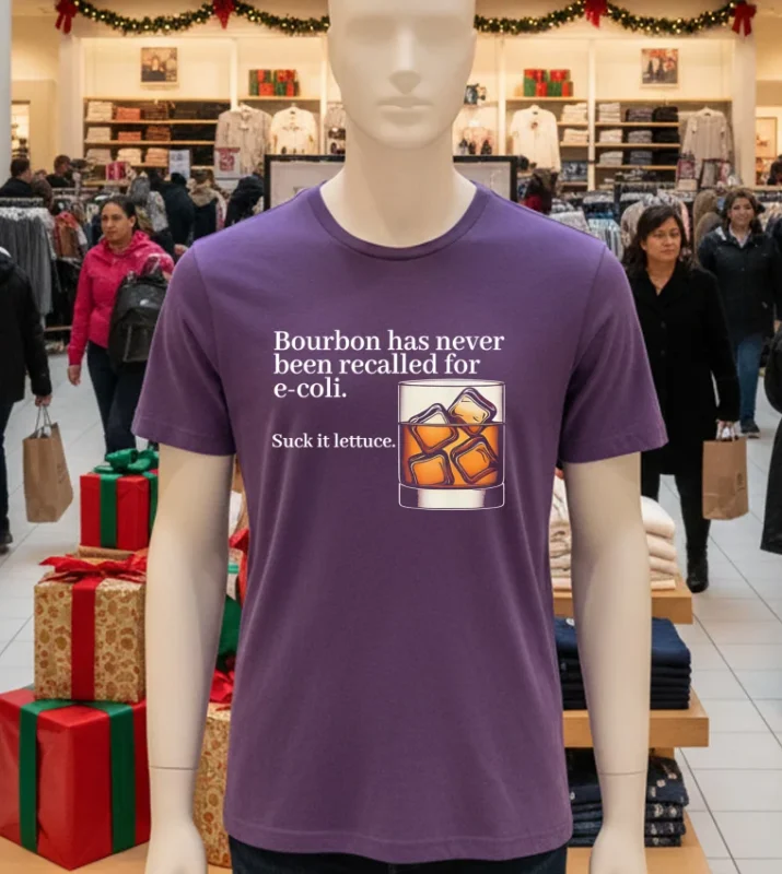 Bourbon Has Never Been Recalled For E Coli Suck It Lettuce Purple T Shirt