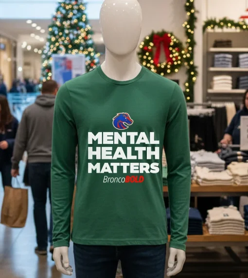 Bronco Bold 2024 Mental Health Matters   Green T Shirt