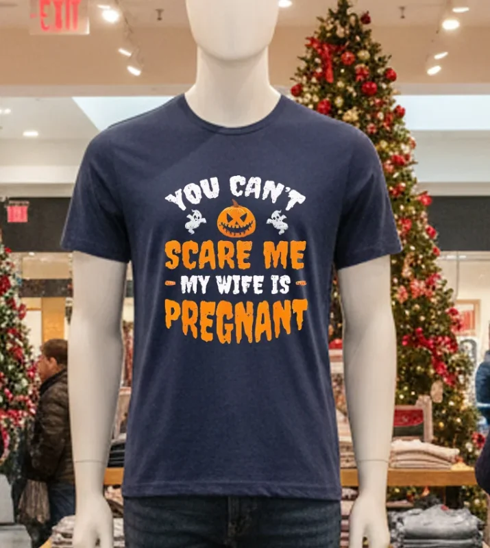 Can’t Scare Me My Wife Is Pregnant Funny Halloween   Navy T Shirt