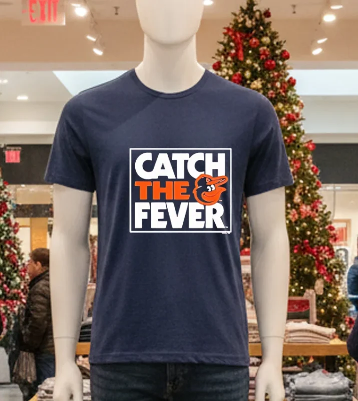 Catch The Fever Baltimore Orioles 2024 Mlb Postseason Navy T Shirt