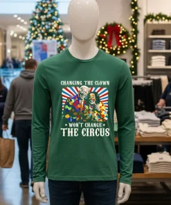 Changing the clown won t change the circus Biden Harris shirt