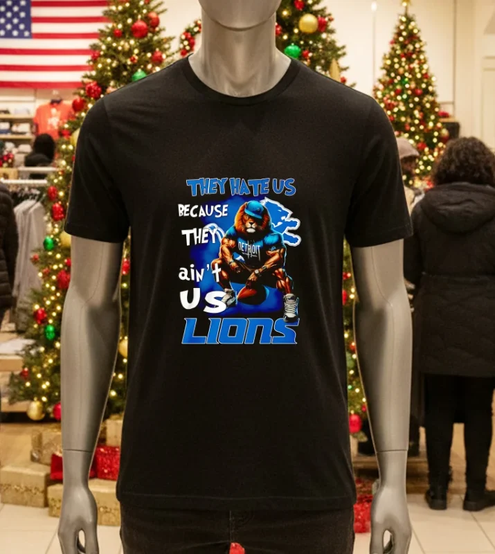 Detroit Lions They Hate Us Because They Ain T Us Lions Mascot   Black T Shirt