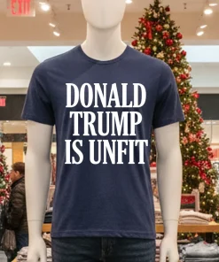 Donald Trump is Unfit shirt