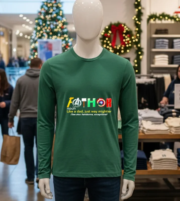 Fathor Like A Dad Just Way Mightier   Green T Shirt