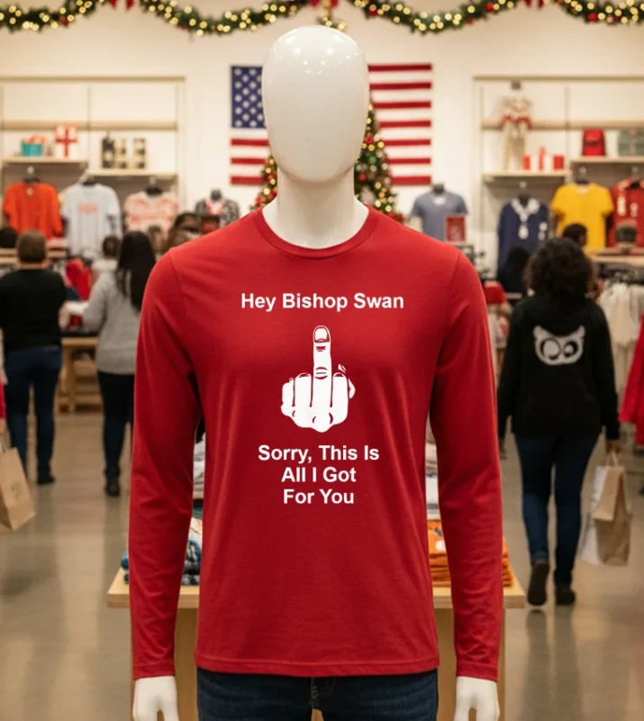 Hey Bishop Swan Fuck Sorry This Is All I Got For You Red T Shirt