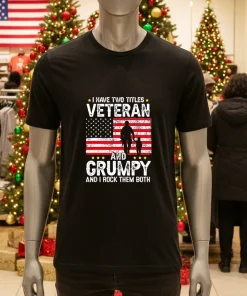 I Have Two Titles Veteran And Grumpy And I Rock Them Both retro shirt