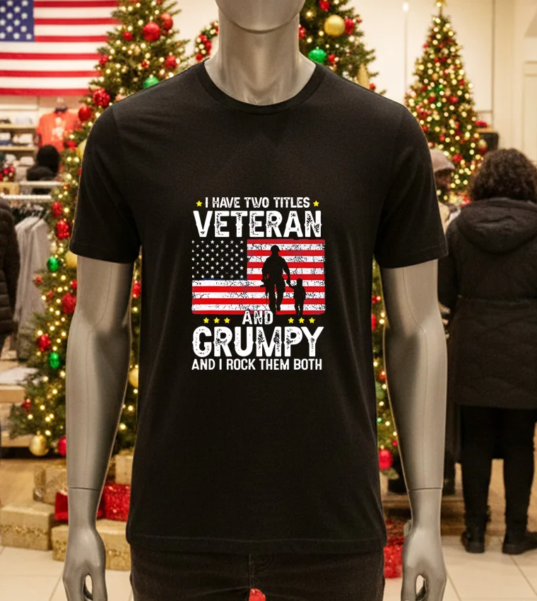I Have Two Titles Veteran And Grumpy And I Rock Them Both Retro - black-t-shirt I Have Two Titles Veteran And Grumpy And I Rock Them Both Retro Black T Shirt