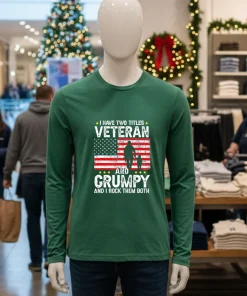 I Have Two Titles Veteran And Grumpy And I Rock Them Both retro shirt