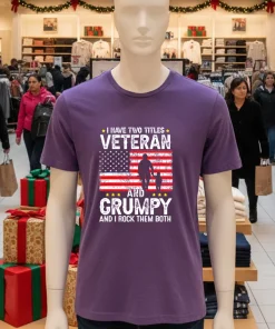I Have Two Titles Veteran And Grumpy And I Rock Them Both retro shirt