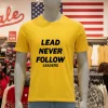 Lead Never Follow Leaders Yellow T Shirt