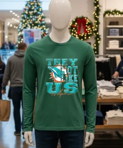 Miami Dolphins They Not Like Us NFL Football shirt