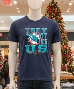 Miami Dolphins They Not Like Us NFL Football shirt
