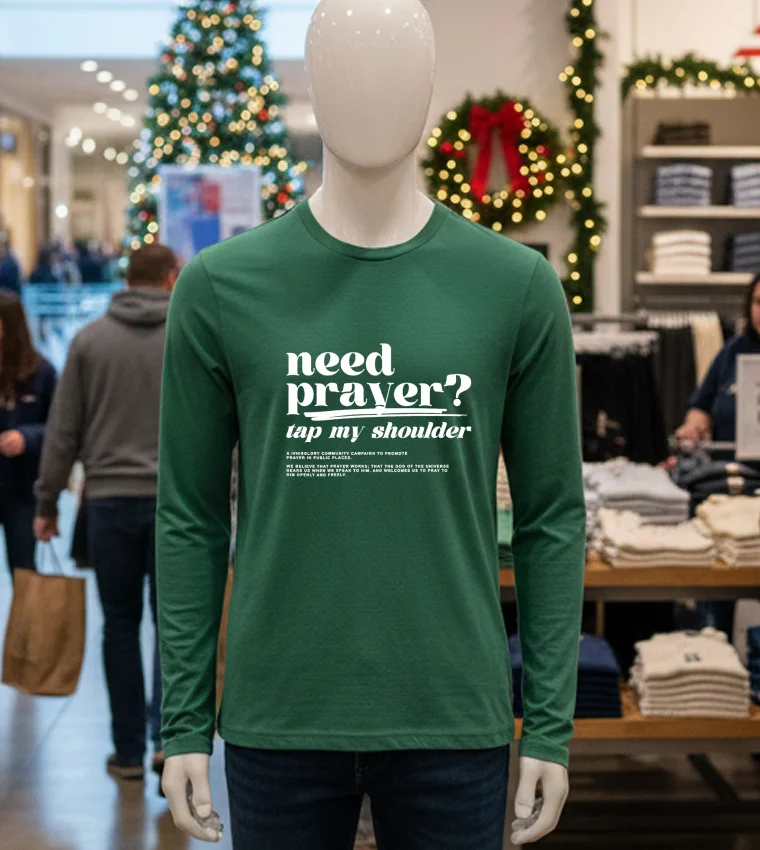 Need Prayer Tap My Shoulder - green-t-shirt Green shirt with prayer message.