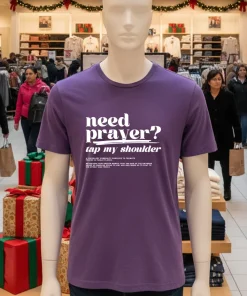 Need Prayer Tap My Shoulder shirt