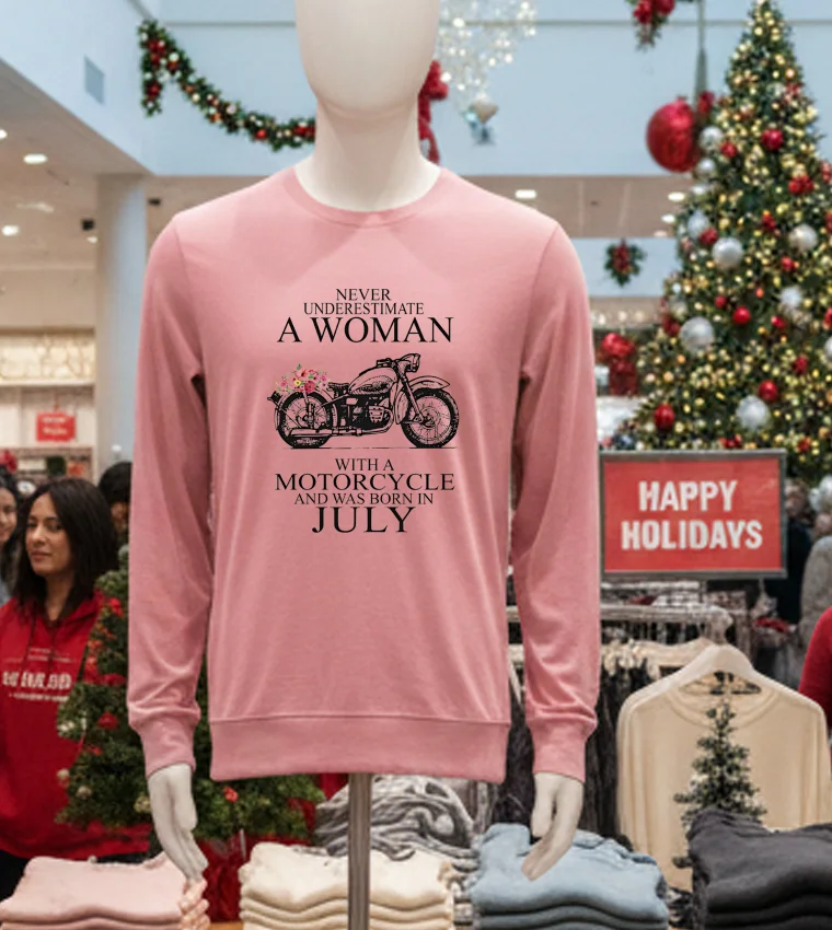 Never Underestimate A Woman With A Motorcycle Who Was Born In July - pink-t-shirt Never Underestimate A Woman With A Motorcycle Who Was Born In July Pink T Shirt