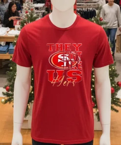 San Francisco 49ers They Not Like Us NFL Football shirt