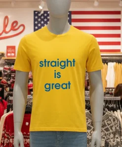 Straight Is Great shirt