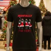 Teen Queen Drama Mentally I M Here Christmas Black T Shirt
