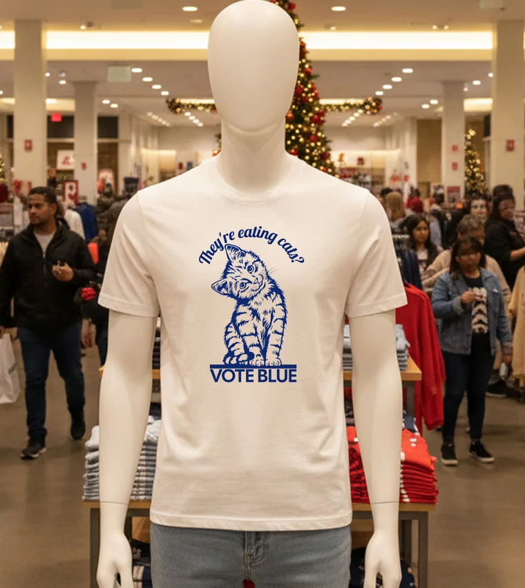 They Re Eating Cats Vote Blue - white-t-shirt They Re Eating Cats Vote Blue White T Shirt