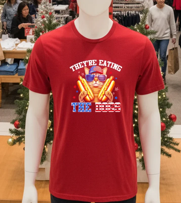They Re Eating The Dogs They Re Eating The Cats Hot Dog Sandwiches Red T Shirt