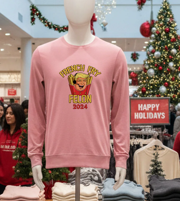 Trump French Fry Felon 2024 - pink-t-shirt Trump French Fry Felon 2024 Pink T Shirt