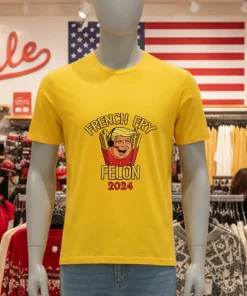 Trump French Fry Felon 2024 shirt