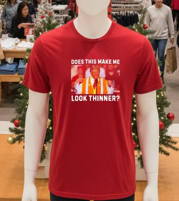 Trump Garbage Man Does This Make Me Look Thinner Red T Shirt