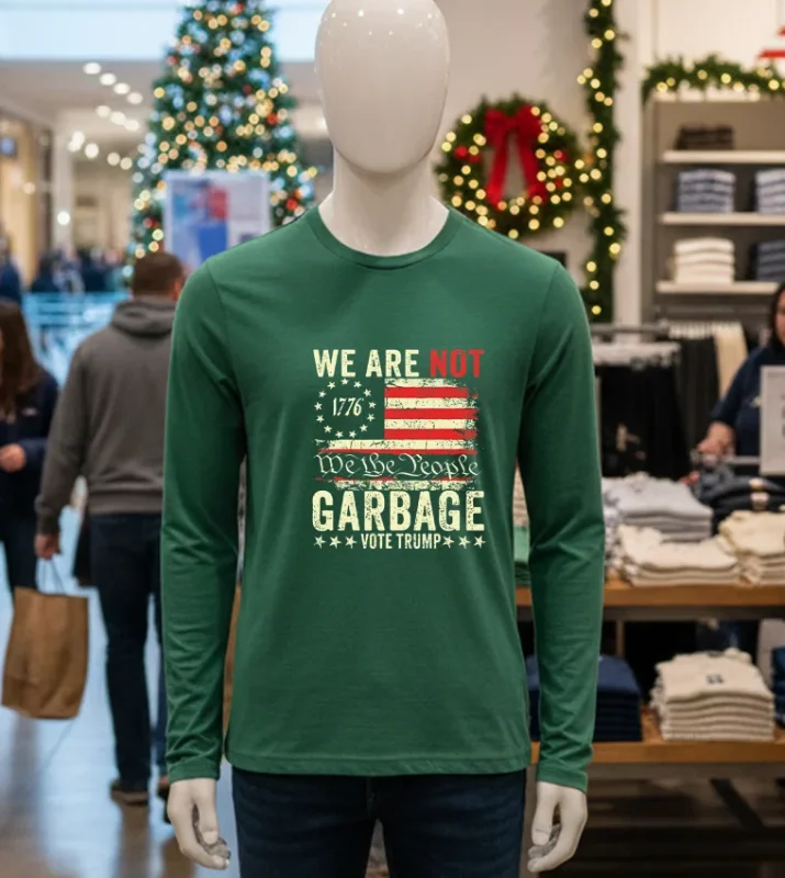 We Are Not We The People Garbage Pro Trump Green T Shirt