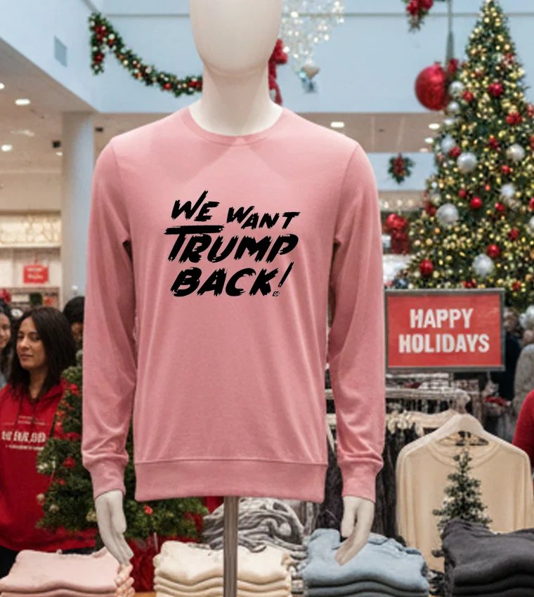 We Want Trump Back 47Th President Trump - pink-t-shirt We Want Trump Back 47th President Trump Pink T Shirt