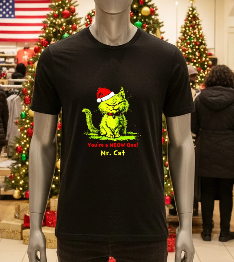 You Re A Meow One Mr Cat Christmas - black-t-shirt You Re A Meow One Mr Cat Christmas Black T Shirt