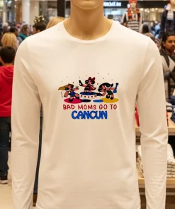 Bad moms go to cancun cartoon shirt