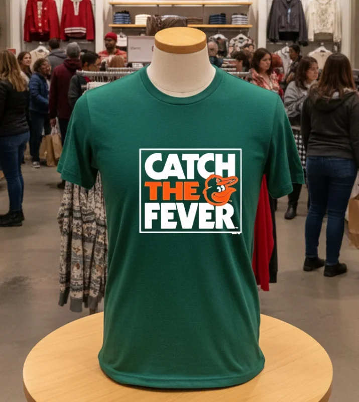 Catch The Fever Baltimore Orioles 2024 Mlb Postseason   Green T Shirt