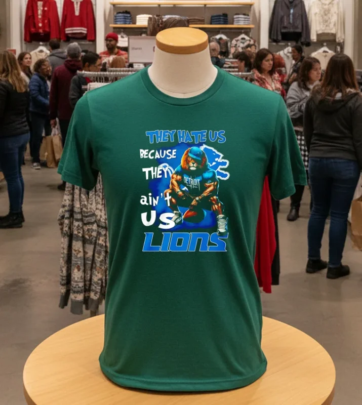 Detroit Lions They Hate Us Because They Ain T Us Lions Mascot Green T Shirt