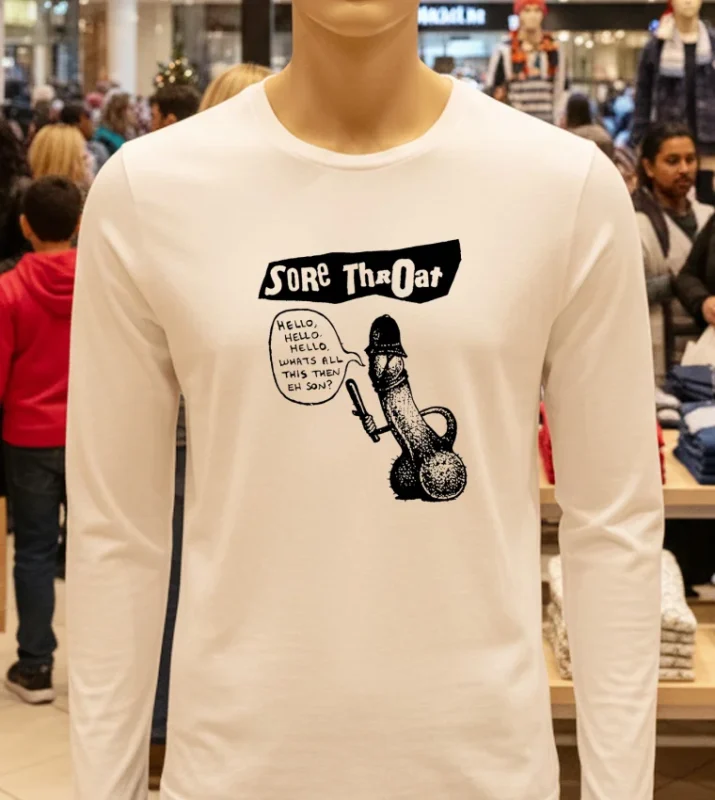 Sore Throat Punk Band Hello Whats All This Then Eh Son White T Shirt 1